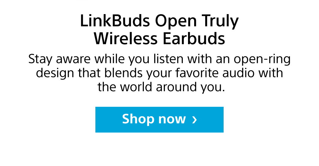 LinkBuds Open | Shop now
