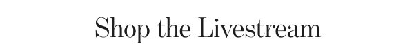 Shop the Livestream
