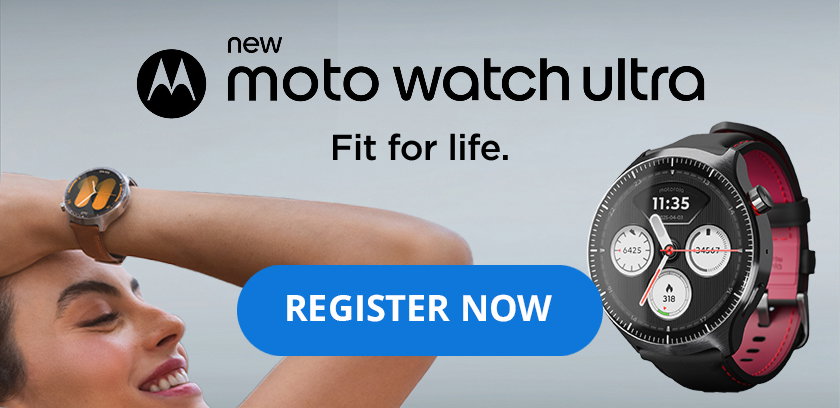 new moto watch ultra - Fit for life. REGISTER NOW