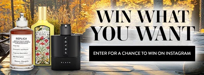 Win What You Want. Enter for a chance to win on Instagram