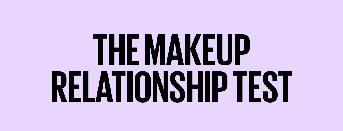 The Makeup Relationship Test