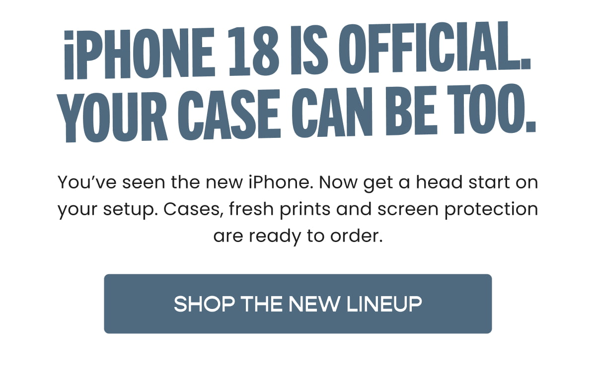iPhone 18 Is Official. Your Case Can Be Too.