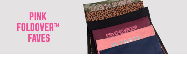 PINK Foldover™ Faves >