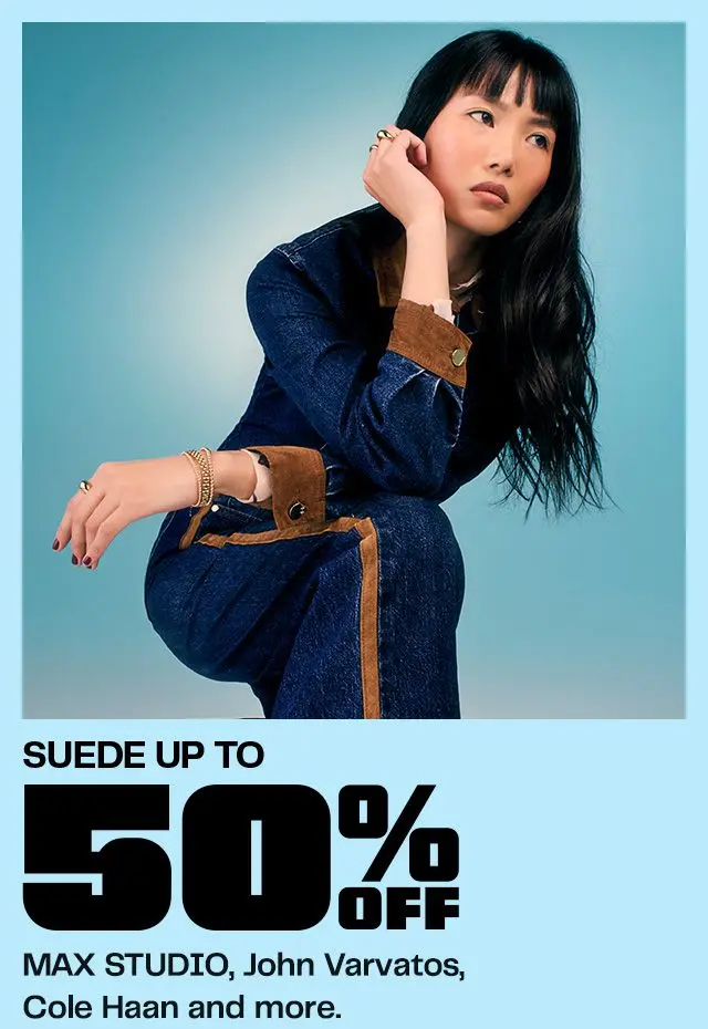 Suede Trend Up to 50% Off