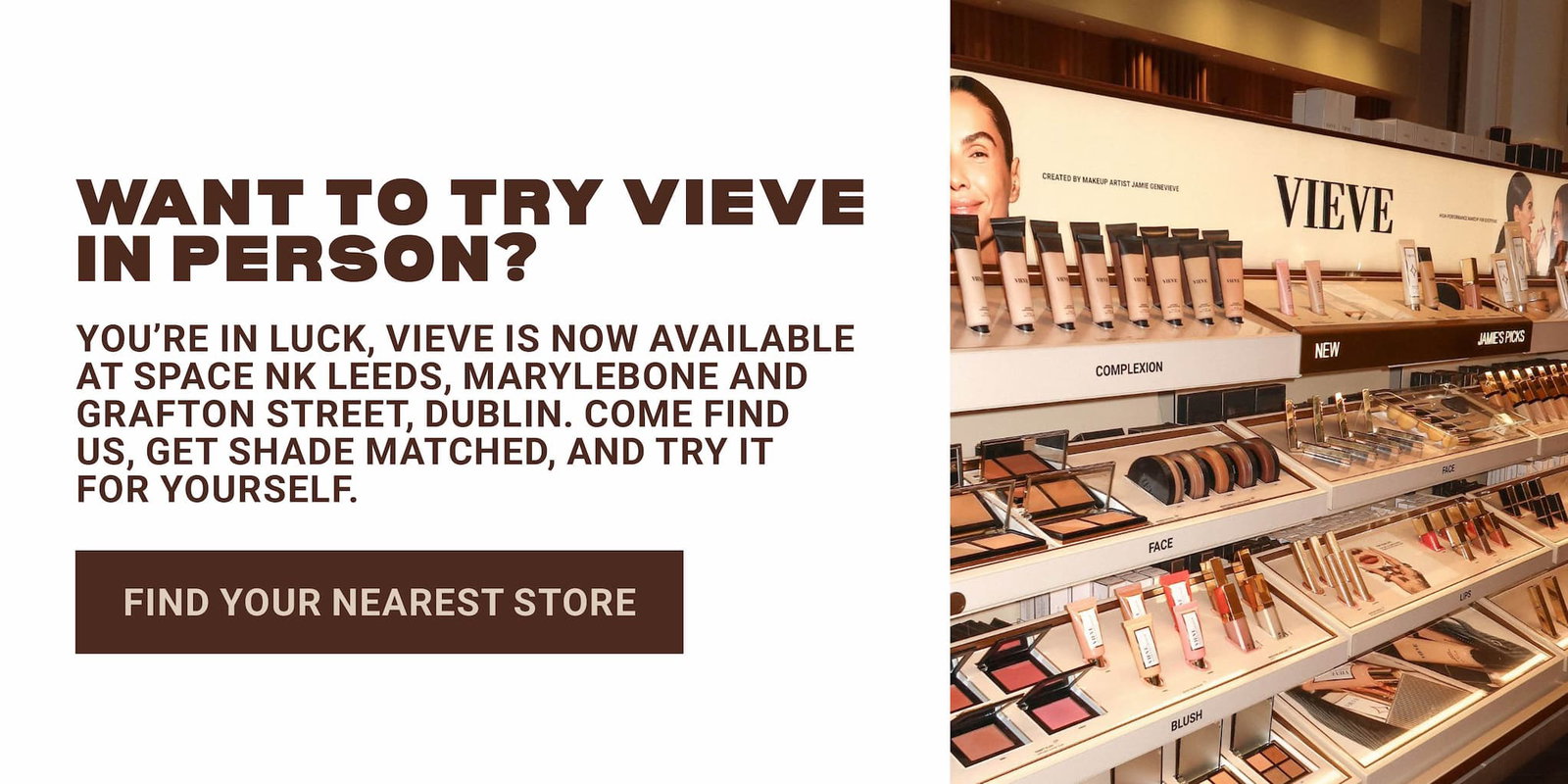 WANT TO TRY VIEVE IN PERSON?
