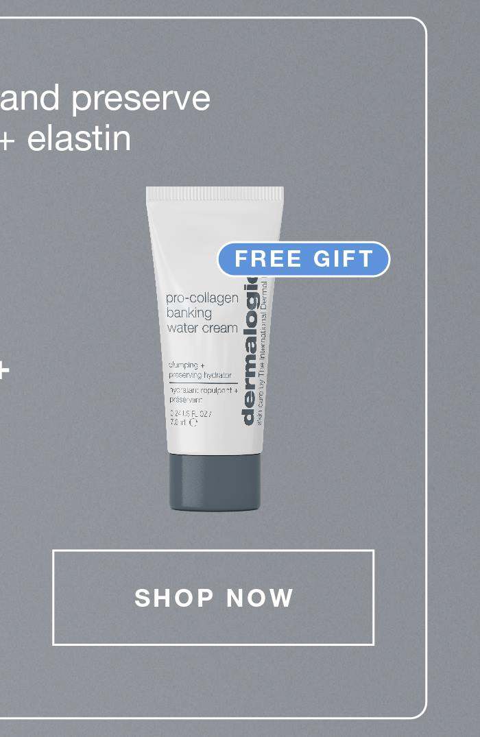 pro-collagen banking water cream (free gift) ​    SHOP NOW​