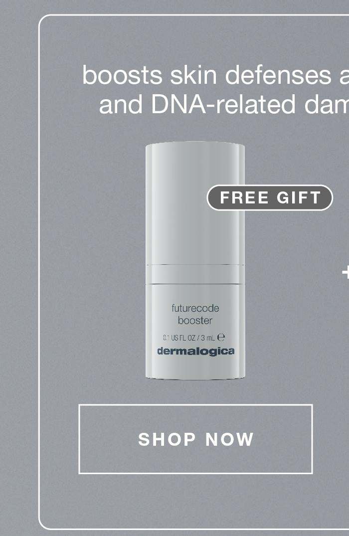 boosts skin defenses against oxidative stress and DNA-related damage by up to 248%* ​ | futurecode booster (free gift) ​  SHOP NOW​