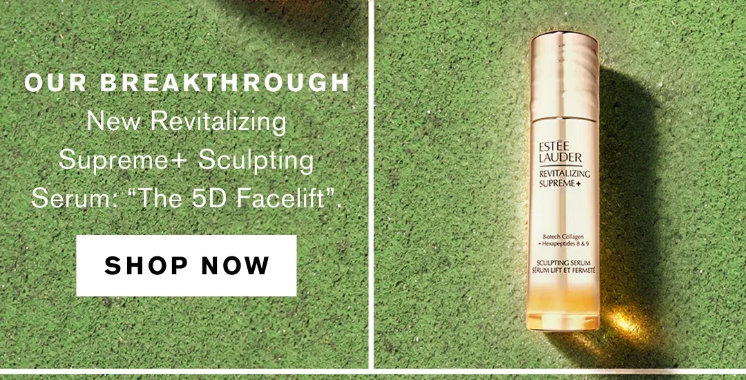 OUR BREAKTHROUGH | New Revitalizing Supreme + Sculpting Serum: "The 5D Facelift". | SHOP NOW