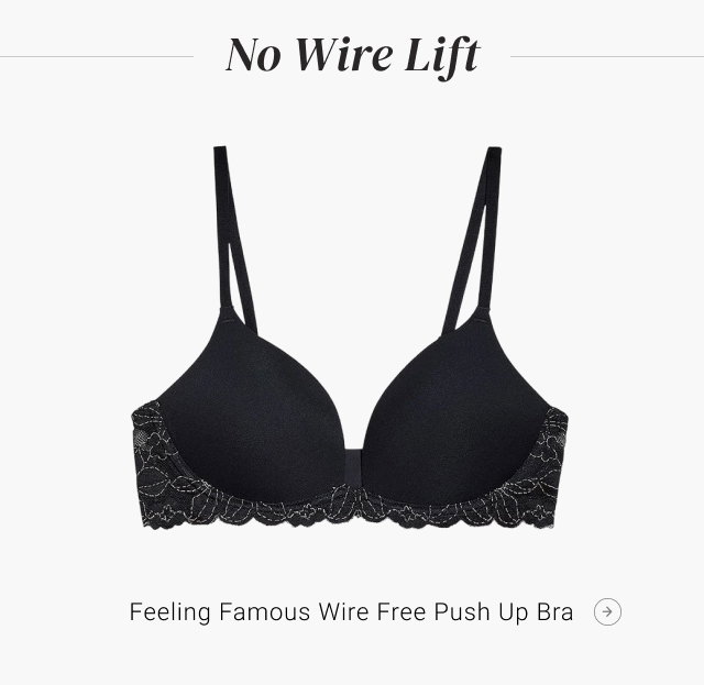 Feeling Famous Wire Free Push Up Bra