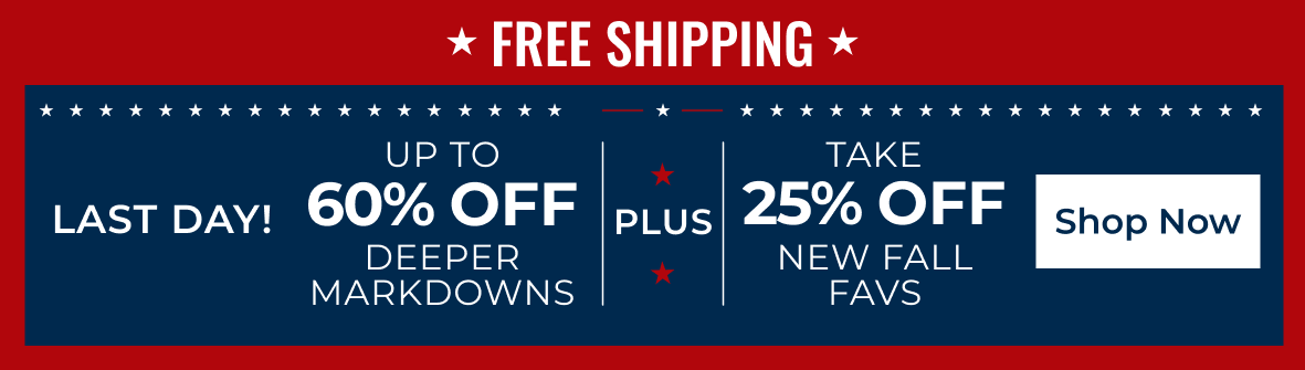 FREE SHIPPING | LABOR DAY SAVINGS EVENT | Up to 60% off Deeper Markdowns | Shop Now