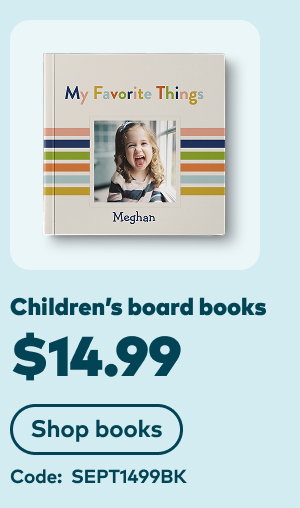 $14.99 children's board books. Code: SEPT1499BK. Shop books.