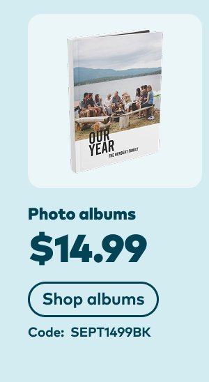 $14.99 photo albums. Code: SEPT1499BK. Shop albums.