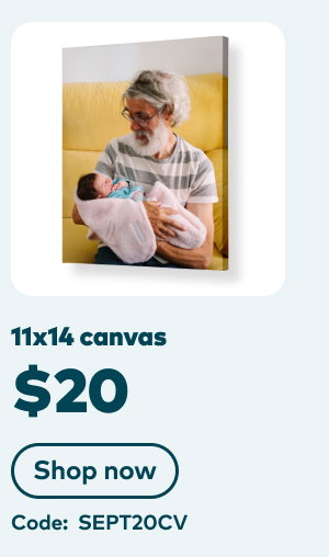 11x14 canvas $20. Code: SEPT20CV. Shop now.