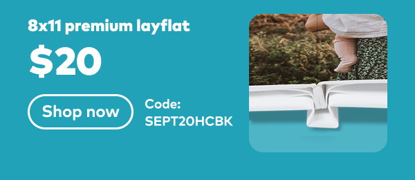 8x11 premium layflat $20. Code: SEPT20HCBK. Shop now.
