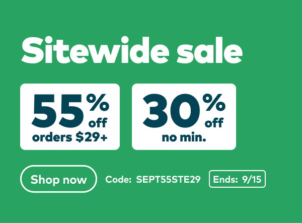 Sitewide sale. 55% off orders $29+ or 30% off no min. Code: SEPT55STE29. Ends: 9/15, see site for details. Shop now.