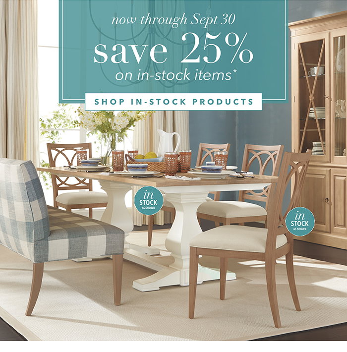 Now through 9/30 | Save 25% on in-stock items | Shop in-stock >