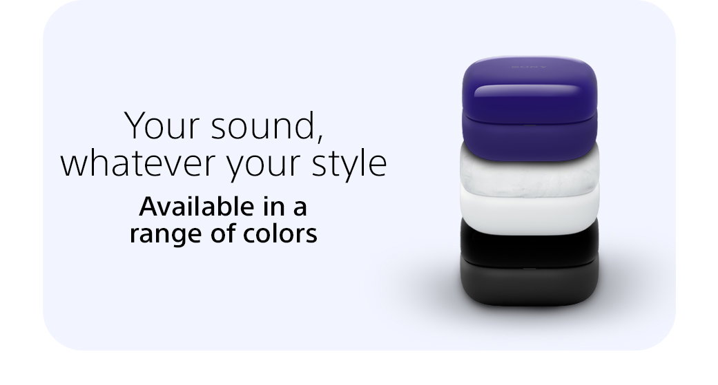 Your sound, whatever your style | Available in a range of colors