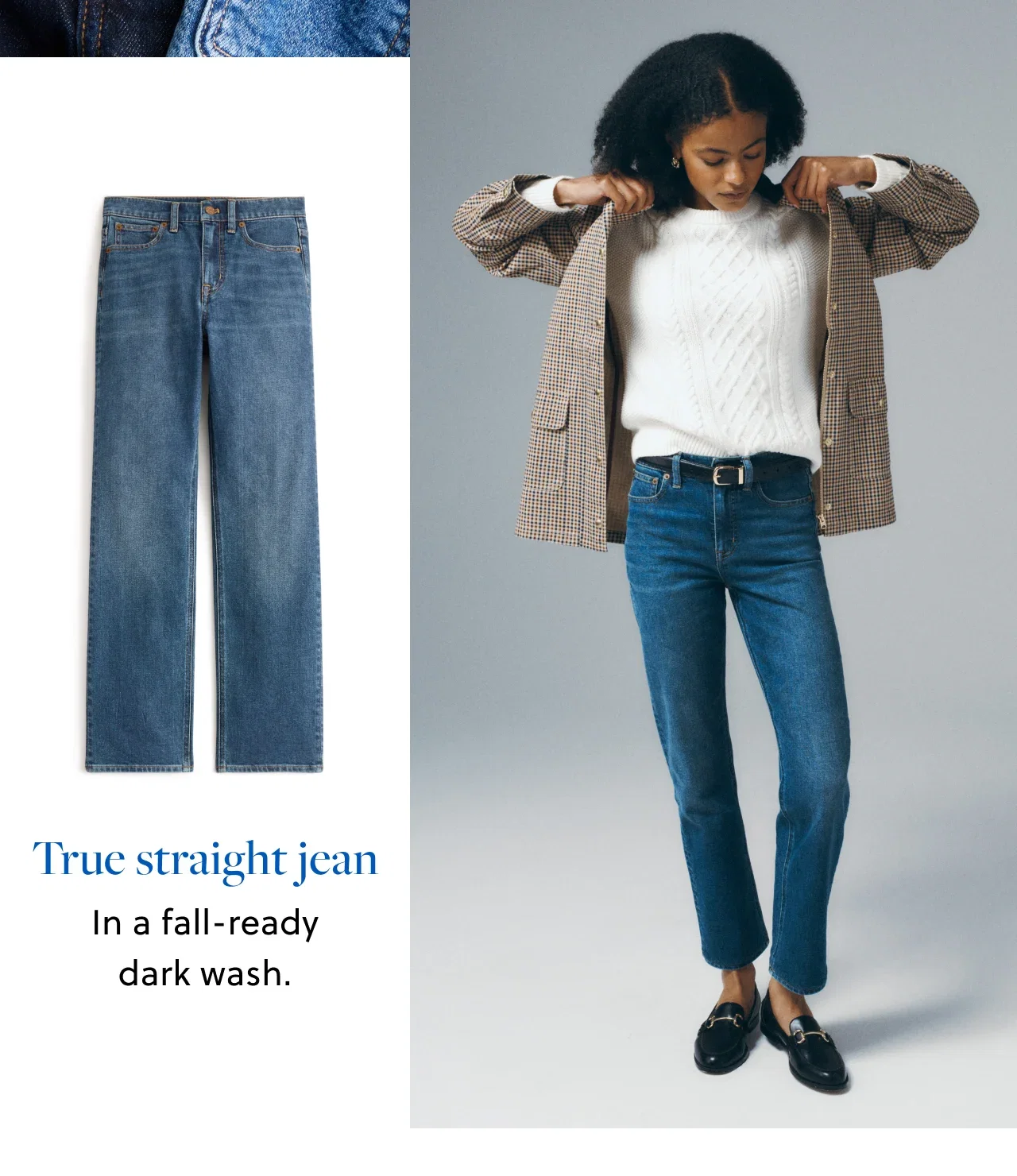 True straight jean - In a fall-ready dark wash.