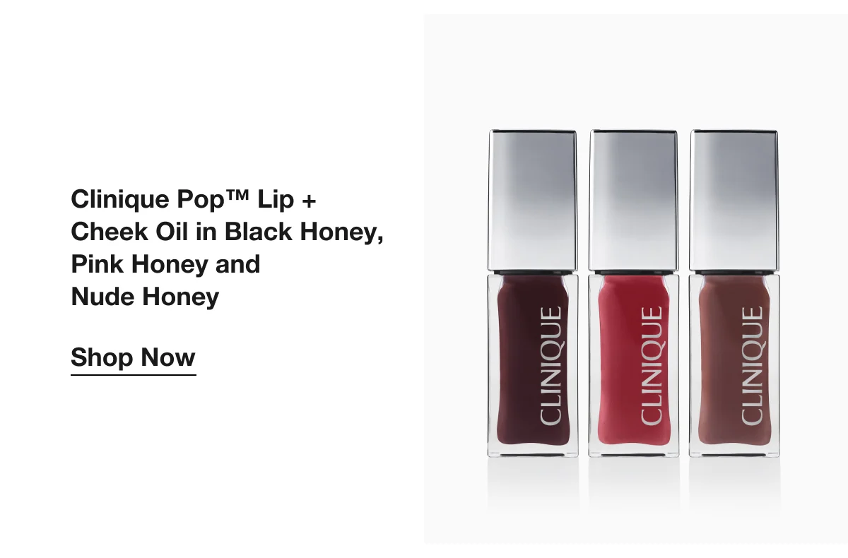 Clinique Pop™ Lip + Cheek Oil in Black Honey, Pink Honey and Nude Honey | Shop Now