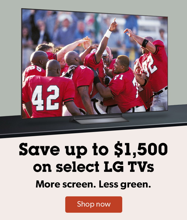 Save up to $1,500 on select LG TVs. More screen. Less green.