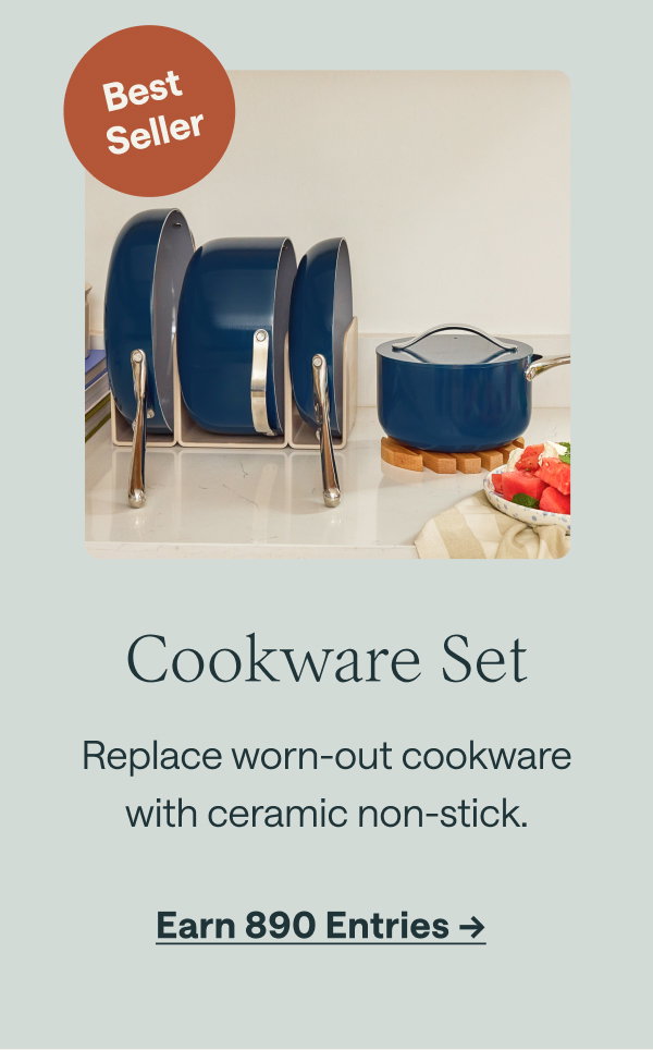 Cookware Set | Earn 890 Entries →
