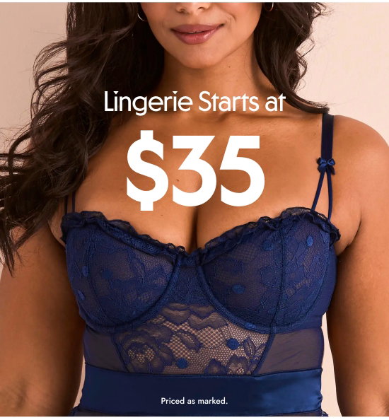 Lingerie Starts at 35 dollars