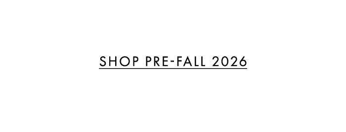 EXPLORE PRE-FALL 2026