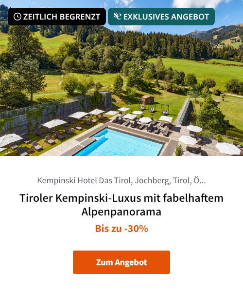 Tiroler Kempinski-Luxus mit fabelhaftem Alpenpanorama