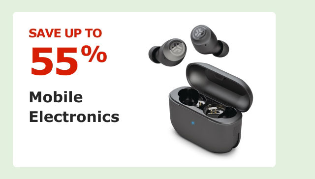 Save up to 55% on Mobile Electronics.