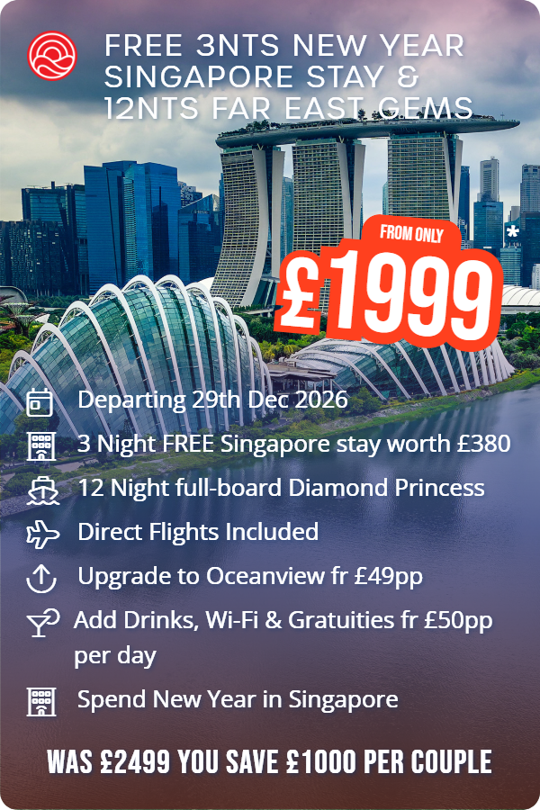 Free 3nts New Year Singapore Stay & 12nts Far East Gems – Smart Holiday promotional image. From £1,999 Includes: Departing 29th Dec 2026, 3 Night FREE Singapore stay worth £380, 12 Night full-board Diamond Princess, Direct Flights Included, Upgrade to Oceanview fr £49pp, Add Drinks, Wi-Fi & Gratuities fr £50pp per day, Spend New Year in Singapore. WAS £2499 YOU SAVE £1000 PER COUPLE
