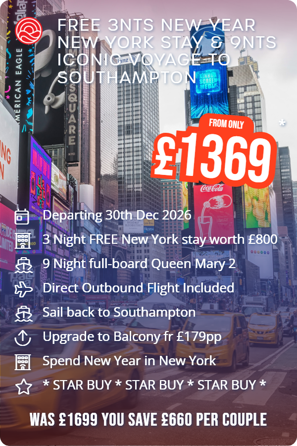 Free 3nts New Year New York Stay & 9nts Iconic Voyage to Southampton – Smart Holiday promotional image. From £1,369 Includes: Departing 30th Dec 2026, 3 Night FREE New York stay worth £800, 9 Night full-board Queen Mary 2, Direct Outbound Flight Included, Sail back to Southampton, Upgrade to Balcony fr £179pp, Spend New Year in New York, * STAR BUY * STAR BUY * STAR BUY *. WAS £1699 YOU SAVE £660 PER COUPLE
