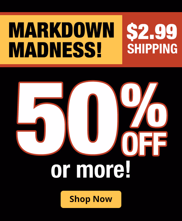 Markdown Madness! 50% off or more!