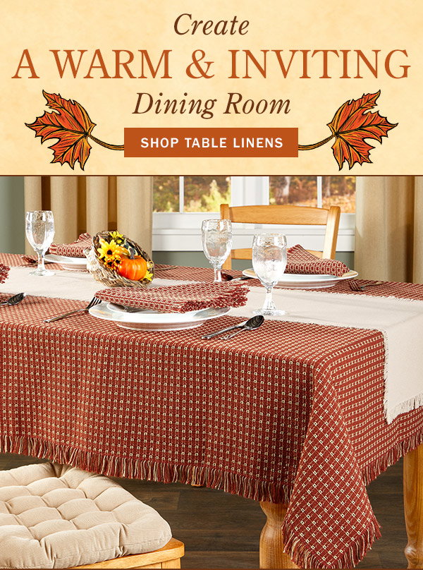 Create a Warm & Inviting Dining Room. Shop Table Linens. Mountain Weavers Original Mountain Weave Cotton Tablecloth
