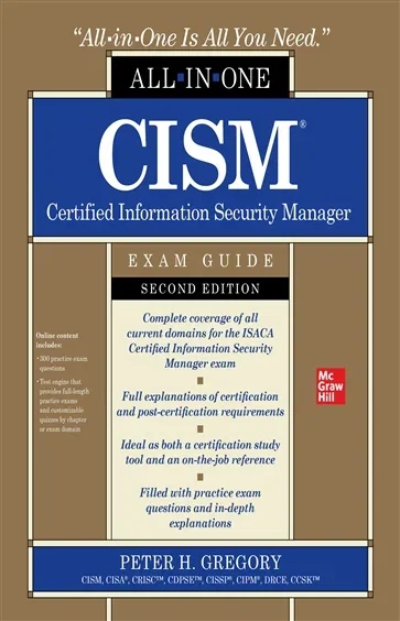 CISM Certified Information Security Manager All-in-One Exam Guide, Second Edition, by Peter H. Gregory