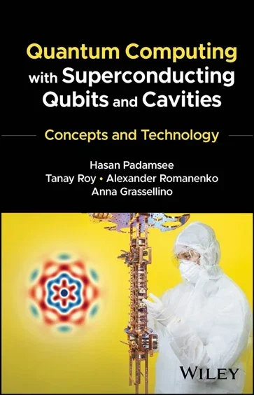 Quantum Computing with Superconducting Qubits and Cavities, by Hasan Padamsee