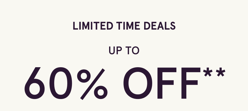 Limited time deals. Up to 60% OFF