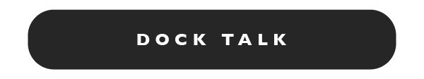 Dock Talk