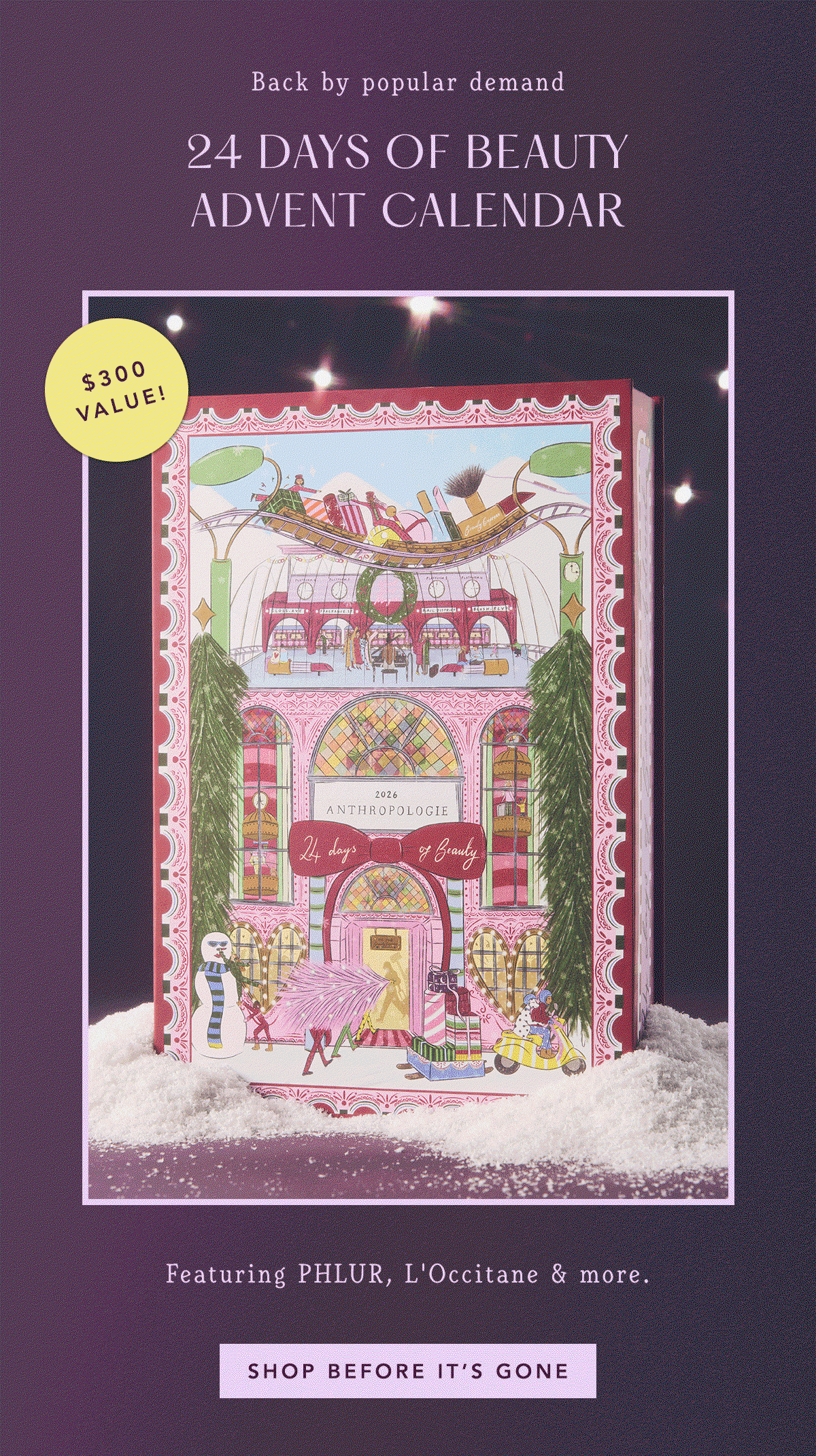 back by popular demand, 24 days of beauty advent calendar, $300 value! featuring PHLUR, L'Occitane and more. shop before it's gone