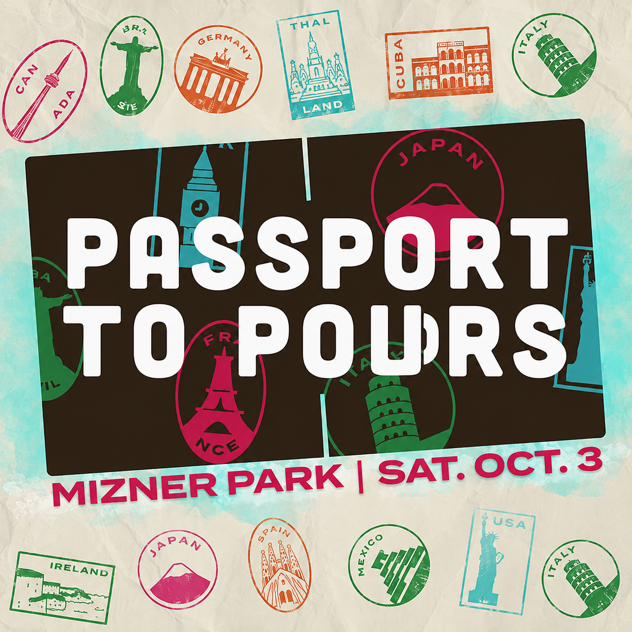 Square event poster featuring the headline "PASSPORT TO POURS" in bold white text on a dark rectangle. Surrounding the title are colorful passport-style stamps with illustrations and country names including Japan, France, Germany, Italy, Ireland, Mexico, Canada, and USA. The bottom text line reads "MIZNER PARK | SAT. OCT. 3" indicating the venue and date. The overall design uses bright, travel-themed graphics on a textured background to promote a festive gathering.