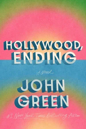 Book | Hollywood, Ending By John Green.