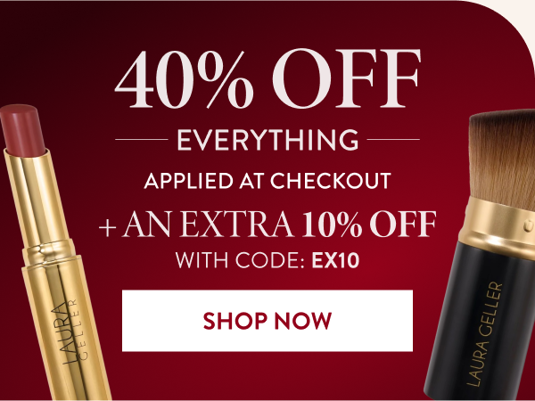 40% OFF Everything Applied At Checkout + An Extra 10% Off | With Code: EX10