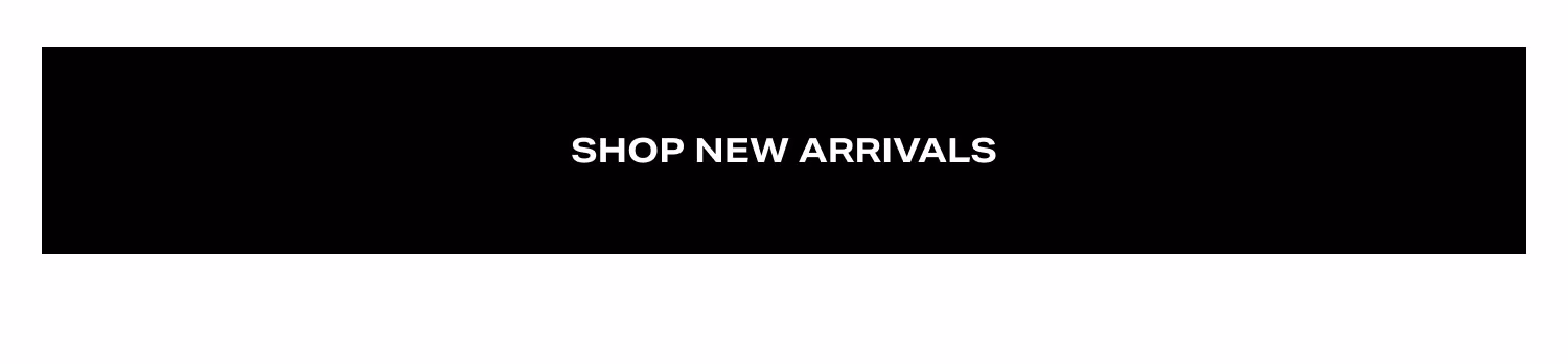 Shop New Arrivals