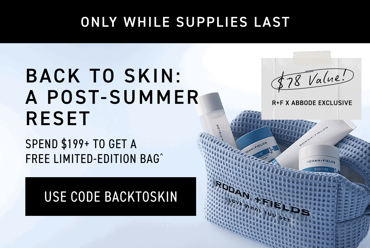 Back To Skin: A Post-summer Reset - Spend $199+ To Get A Free Limited-edition Bag. Use Code BACKTOSKIN.