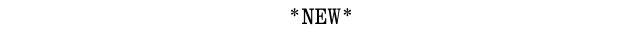 *NEW*
