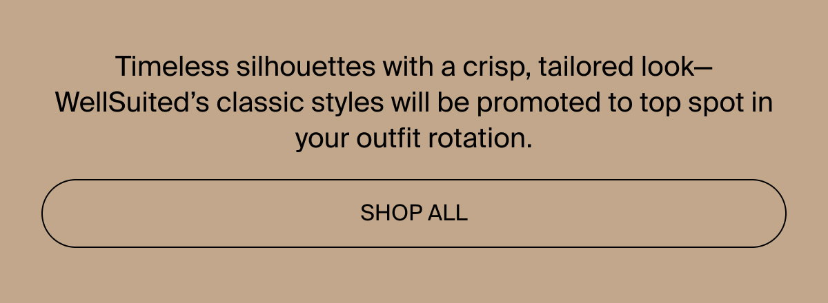 Shop all WellSuited now