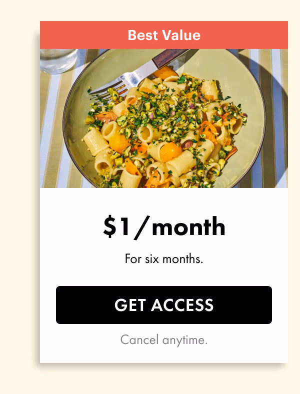 $1/month For six months. Get Access. Cancel anytime
