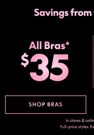 Bras $35
