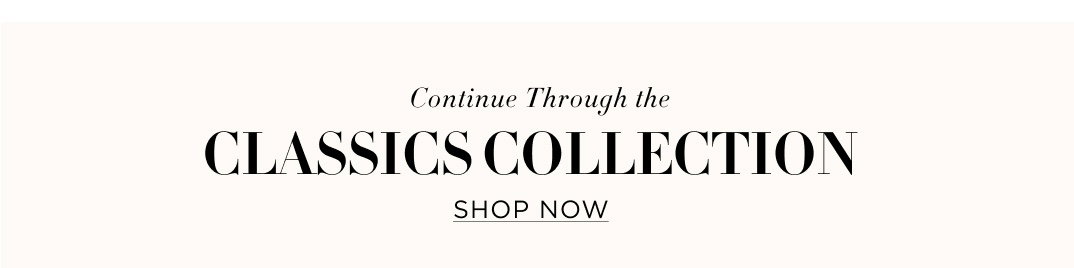 Continue through the classics collection