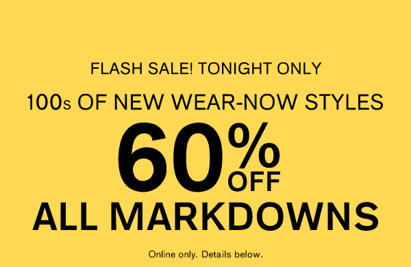 Flash Sale 60% Off All Markdowns ; Shop Now