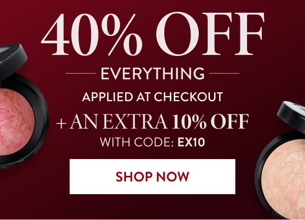 40% Off Everything Applied At Checkout + An Extra 10% Off | With Code: EX10 | Shop Now